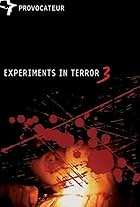 Experiments in Terror 3