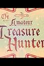 The Amateur Treasure Hunter (2014)