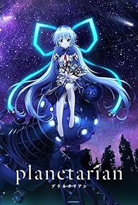 Primary photo for Planetarian: The Reverie of a Little Planet