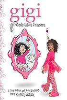 Gigi: God's Little Princess (2006)