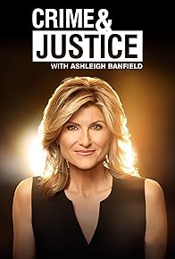 Primary photo for Crime & Justice with Ashleigh Banfield