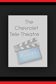 Primary photo for The Chevrolet Tele-Theatre