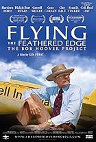 Robert A. Hoover in Flying the Feathered Edge: The Bob Hoover Project (2014)