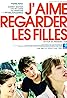 J'aime regarder les filles (2011) Poster