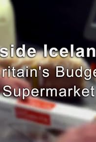 Primary photo for Inside Iceland: Britain's Budget Supermarket