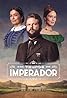 Nos Tempos do Imperador (TV Series 2021–2022) Poster