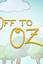 Off to Oz (2017)