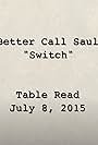 Better Call Saul: Switch Table Read (2016)