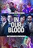 In Our Blood (TV Series 2023– ) Poster