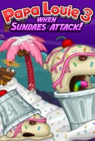 Primary photo for Papa Louie 3: When Sundaes Attack!