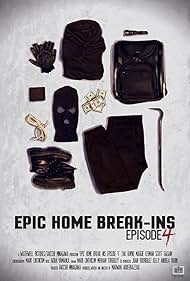 Epic Home Break-Ins (2016)