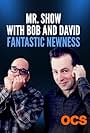 Mr. Show with Bob and David: Fantastic Newness (1996)