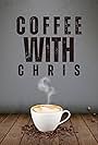 Coffee with Chris (2022)