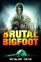 Brutal Bigfoot Encounters: Mutilations and Mutations (2018)