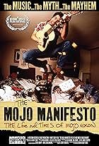 The Mojo Manifesto: The Life and Times of Mojo Nixon