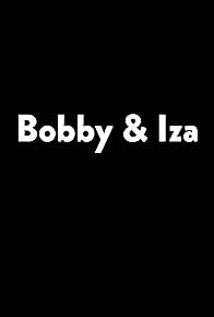 Primary photo for Bobby & Iza