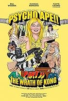 Psycho Ape: Part II - The Wrath of Kong