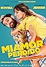 Miamor perdido (2018) Poster