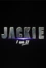 Jackie I Am 21 (2023)