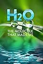 H2O: The Molecule That Made Us (2020)