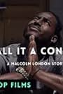 Malcolm London in Some Call It A Conspiracy: A Malcolm London Story (2018)