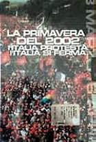 La primavera del 2002 - L'Italia protesta, l'Italia si ferma