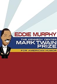 Primary photo for The 18th Annual Mark Twain Prize for American Humor: Celebrating Eddie Murphy