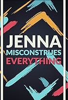 Jenna Misconstrues Everything