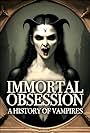 Immortal Obsession: A History of Vampires (2023)