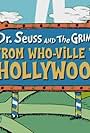 Dr. Seuss and the Grinch: From Whoville to Hollywood (2006)