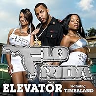 Primary photo for Flo Rida Feat. Timbaland: Elevator