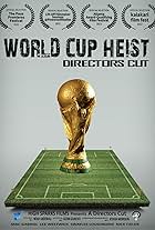 World Cup Heist: Director's Cut