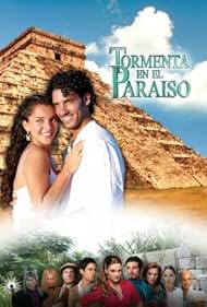 Ernesto D'Alessio, Ingrid Martz, Manuel Ojeda, Ursula Prats, Mariana Seoane, Alejandro Tommasi, Sara Maldonado, José Luis Reséndez, and Erick Elias in Storm Over Paradise (2007)