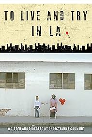 To Live and Try in LA (2011)