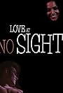 Love at No Sight (2013)