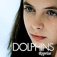 Dolphins Reprise (2020)