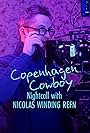 Nicolas Winding Refn in Copenhagen Cowboy: Nightcall with Nicolas Winding Refn (2023)