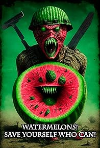 Primary photo for Watermelons! Save yourself who can!