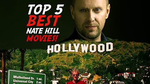 Top 5 Best Nate Hill Movies!