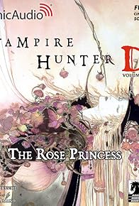 Primary photo for Vampire Hunter D: Volume 9 - The Rose Princess