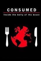 Consumed: Inside the Belly of the Beast (2011)