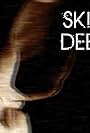 Skin Deep (2009)