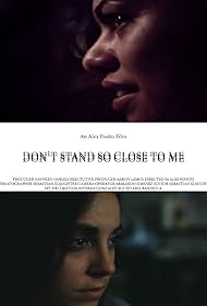 David Alan Graf, Alex Borbon, Scott Pretty, Kristen Vaganos, Psalms, Alex Posito, Navneen Goraya, Manny Roldan, Miguel Marin, and Sebastian Slaughter in Don't Stand So Close To Me (2018)