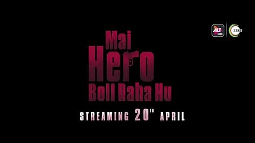 Mai Hero Boll Raha Hu Teaser 01