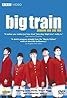 Big Train (TV Series 1998–2002) Poster