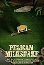 Pelican Milkshake (2020)