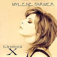 Primary photo for Mylène Farmer: L'instant X