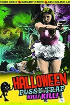 Halloween Pussy Trap Kill Kill (2017) Poster