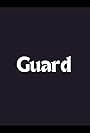 Guard (2013)