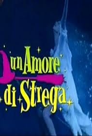 Un amore di strega (2009)